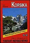 Průvodce Korsika - Nejkrásnější turistické trasy, Klaus Wolfsperger, nakladatelství FREYTAG & BERNDT Wien a KLETR Plzeň v červnu 2001
